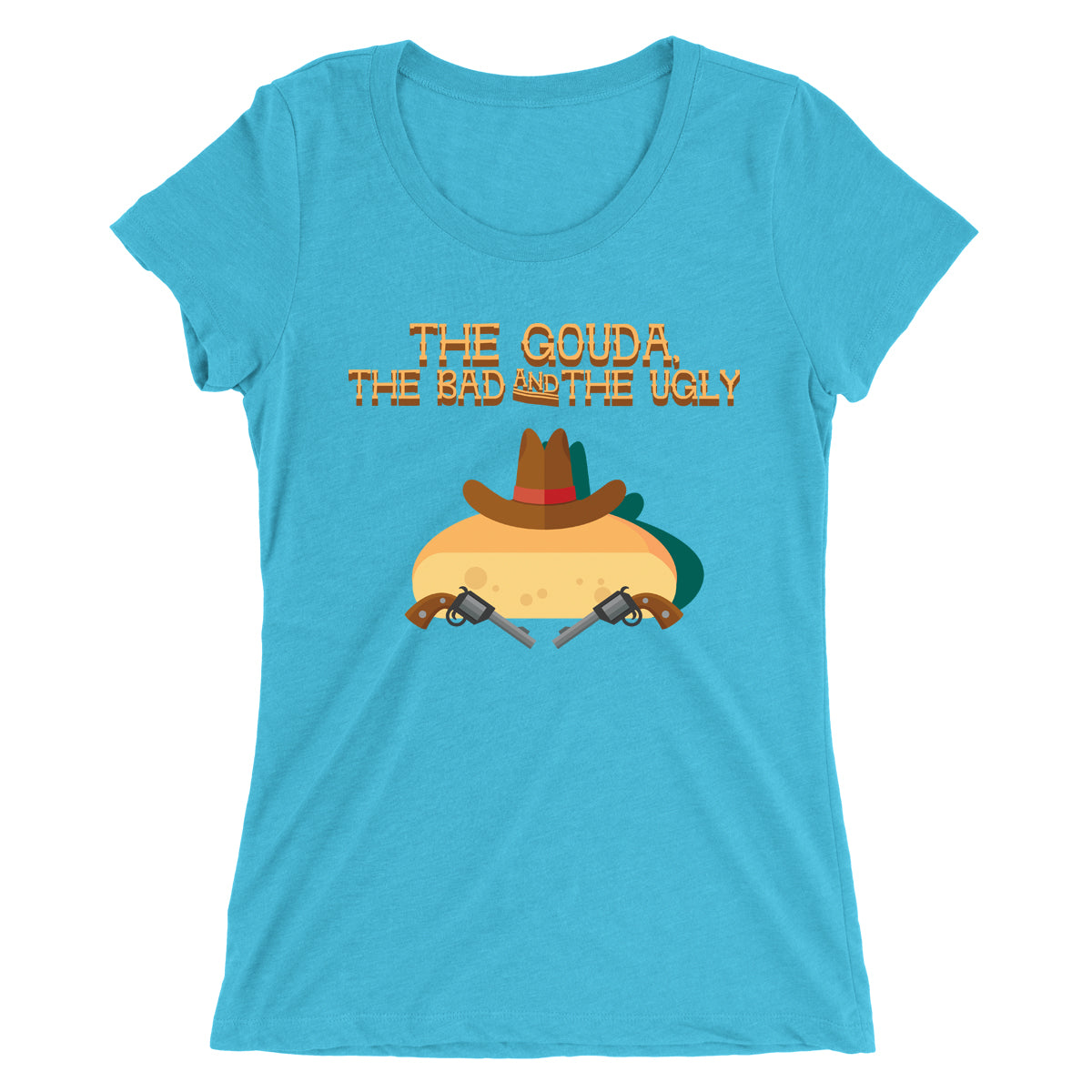 Movie The Food - The Gouda, The Bad, The Ugly Women's T-Shirt - Caribbean Blue