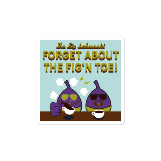 Movie The Food - The Fig Lebowski - Sticker - 3x3