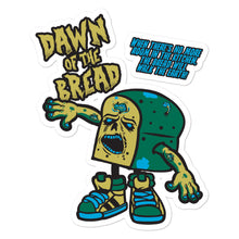 Load image into Gallery viewer, Movie The Food - Dawn Of The Bread - Sticker - 5.5x5.5